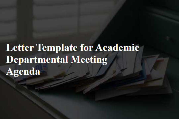 Letter Template For Academic Departmental Meeting Agenda