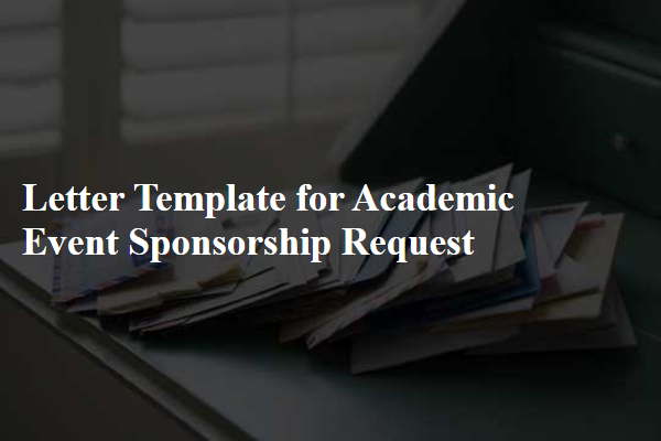 Letter Template For Academic Event Sponsorship Request