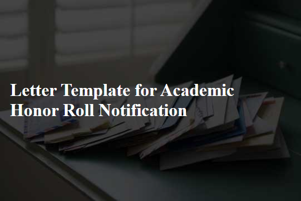 Letter Template For Academic Honor Roll Notification