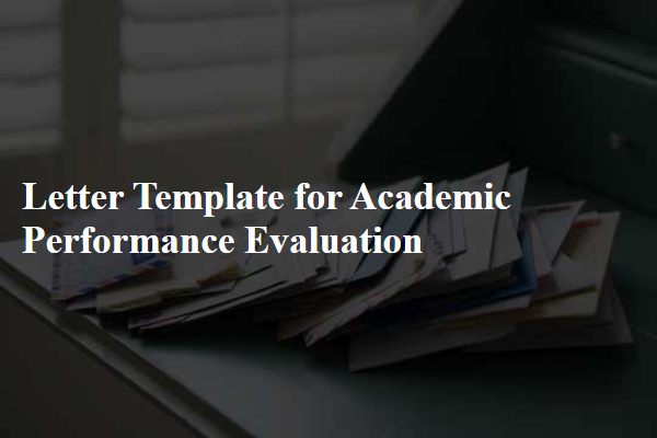 Letter Template For Academic Performance Evaluation