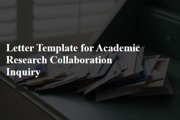 Letter Template For Academic Research Collaboration Inquiry