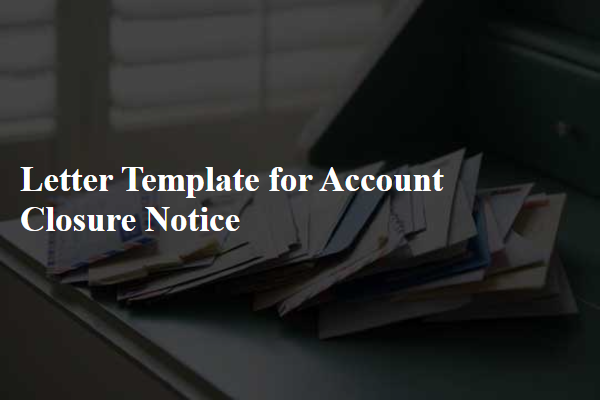 Letter Template For Account Closure Notice