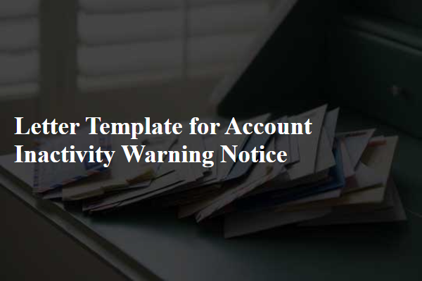 Letter Template For Account Inactivity Warning Notice