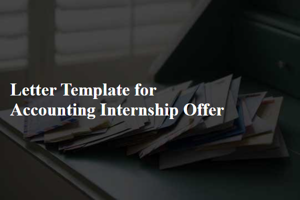 Letter Template For Accounting Internship Offer