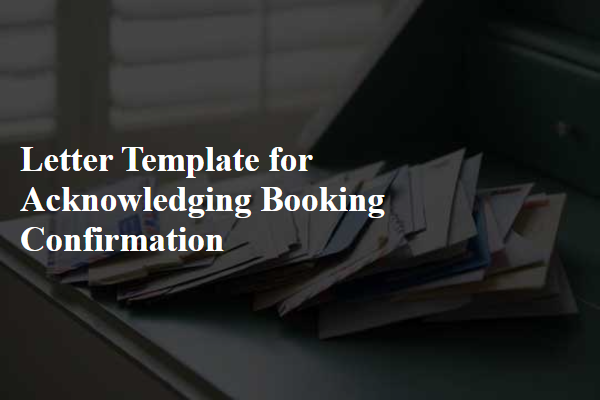 Letter Template For Acknowledging Booking Confirmation