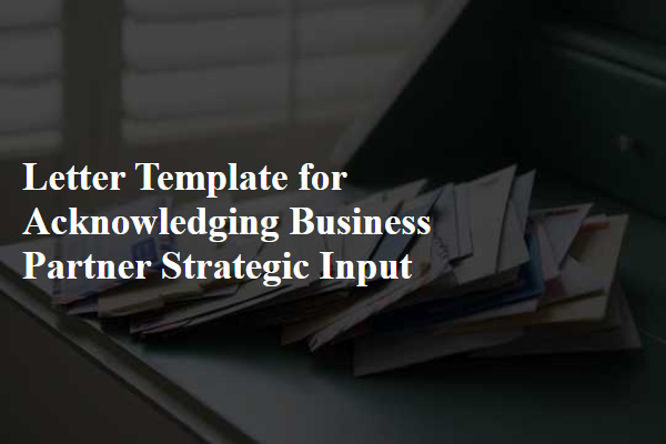 Letter Template For Acknowledging Business Partner Strategic Input