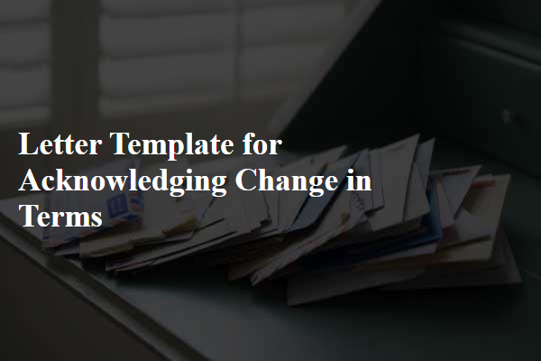 Letter Template For Acknowledging Change In Terms