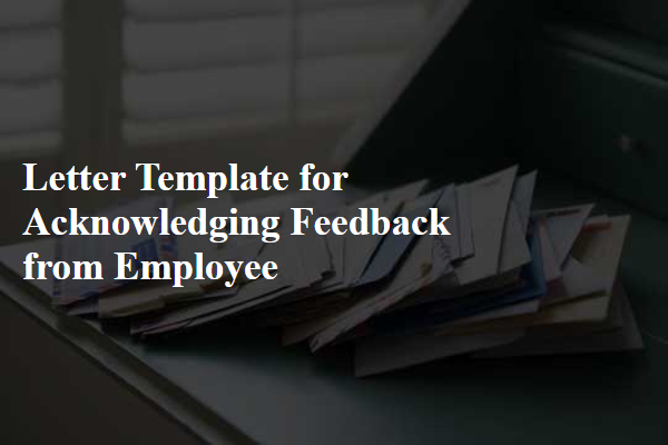 Letter Template For Acknowledging Feedback From Employee