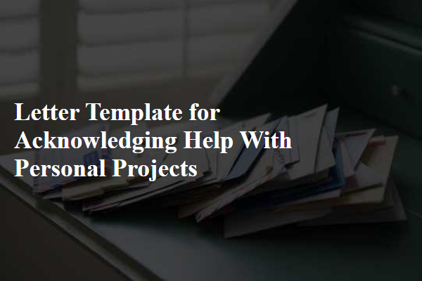 Letter Template For Acknowledging Help With Personal Projects