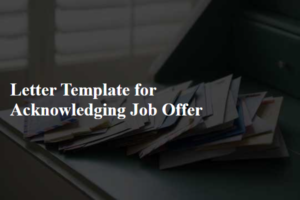 Letter Template For Acknowledging Job Offer