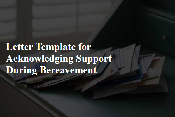 Letter Template For Acknowledging Support During Bereavement