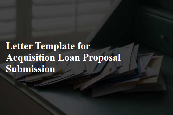 Letter Template For Acquisition Loan Proposal Submission