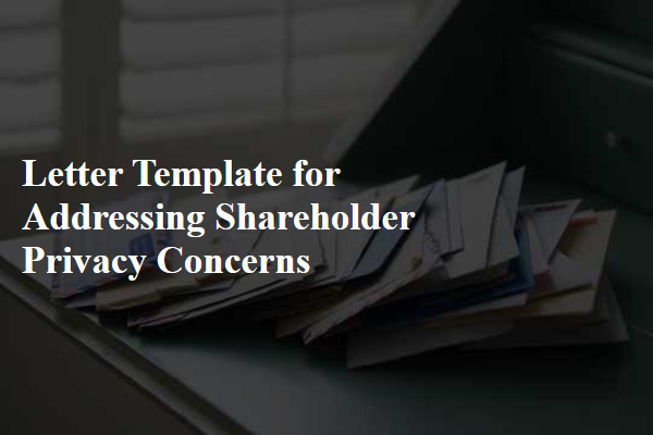 Letter Template For Addressing Shareholder Privacy Concerns