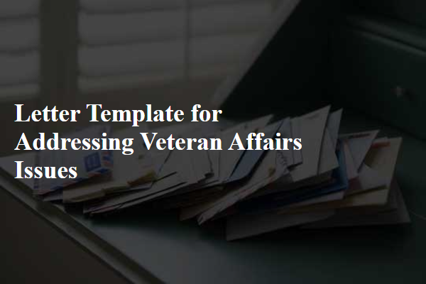 Letter Template For Addressing Veteran Affairs Issues