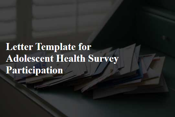 Letter Template For Adolescent Health Survey Participation