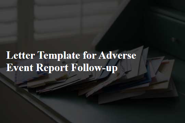 Letter Template For Adverse Event Report Follow-Up