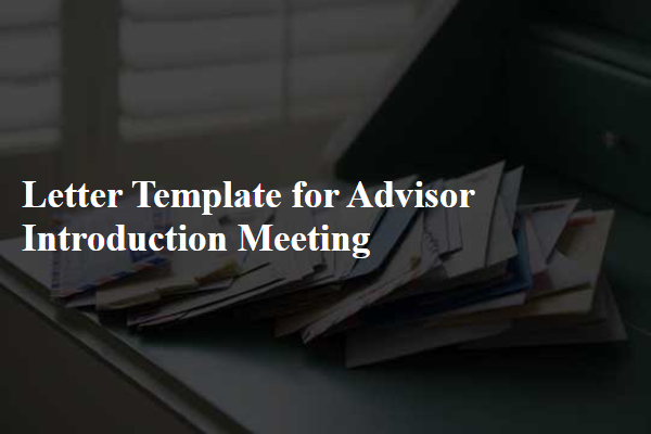 Letter Template For Advisor Introduction Meeting