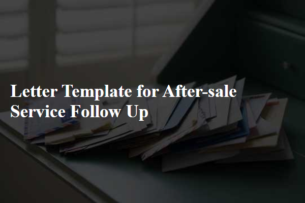 Letter Template For After-Sale Service Follow Up