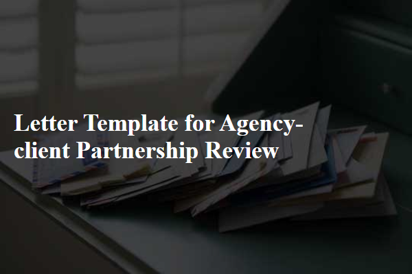 Letter Template For Agency-Client Partnership Review