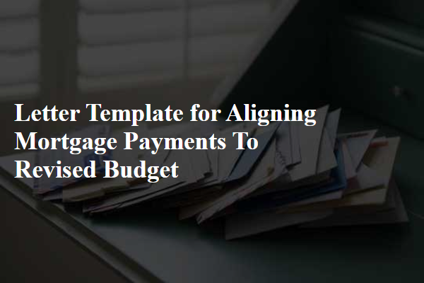 Letter Template For Aligning Mortgage Payments To Revised Budget