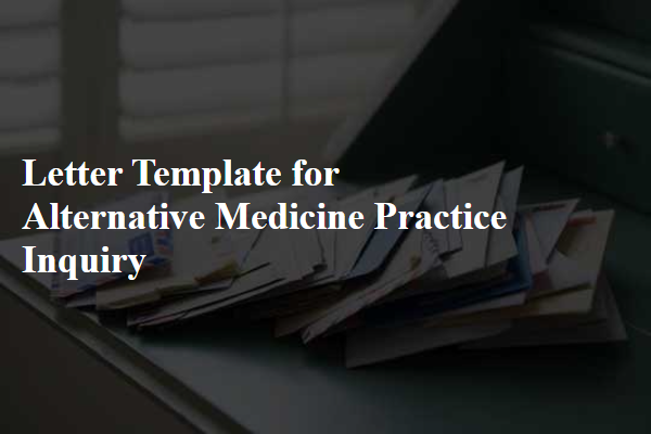 Letter Template For Alternative Medicine Practice Inquiry