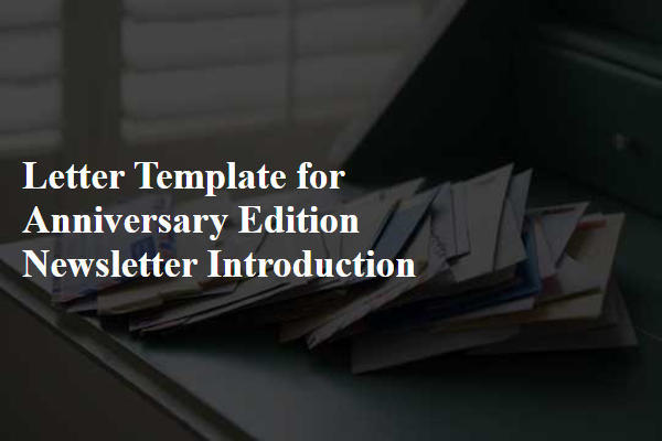 Letter Template For Anniversary Edition Newsletter Introduction