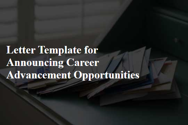 Letter Template For Announcing Career Advancement Opportunities