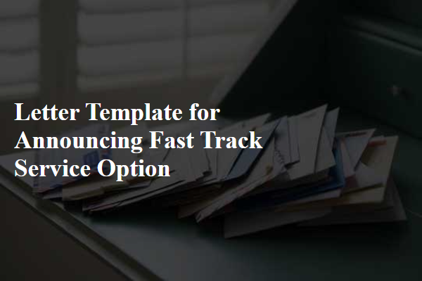 Letter Template For Announcing Fast Track Service Option