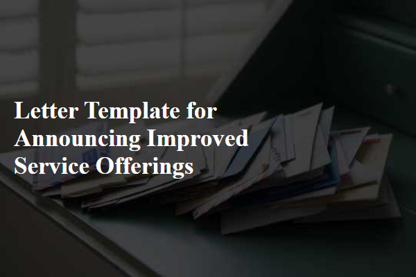 Letter Template For Announcing Improved Service Offerings