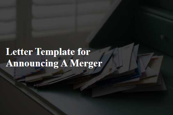 Letter Template For Announcing A Merger