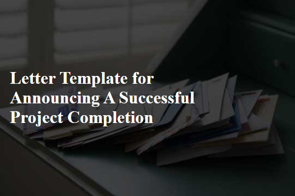 Letter Template For Announcing A Successful Project Completion