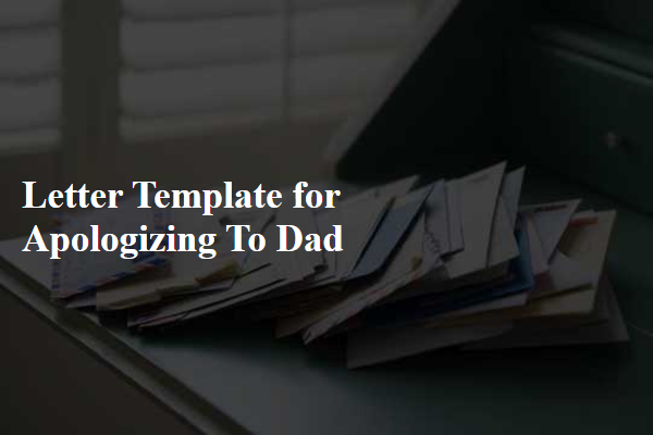 Letter Template For Apologizing To Dad