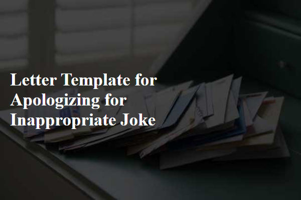 Letter Template For Apologizing For Inappropriate Joke