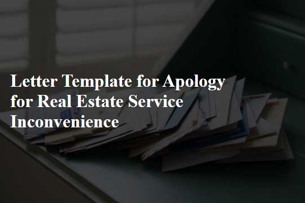 Letter Template For Apology For Real Estate Service Inconvenience