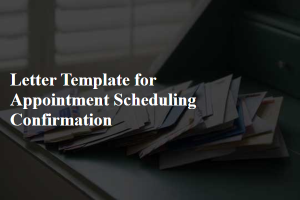 Letter Template For Appointment Scheduling Confirmation