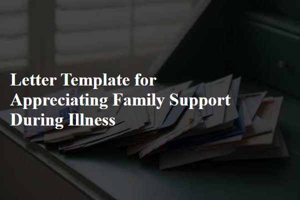 Letter Template For Appreciating Family Support During Illness