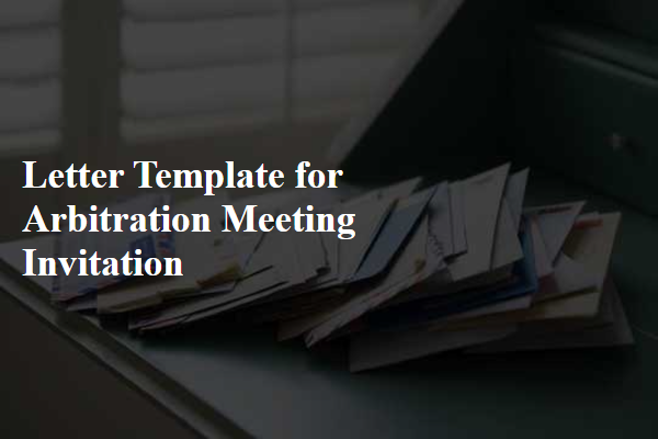 Letter Template For Arbitration Meeting Invitation