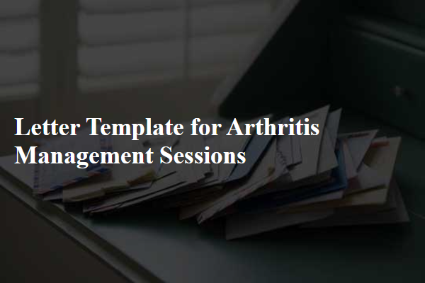 Letter Template For Arthritis Management Sessions