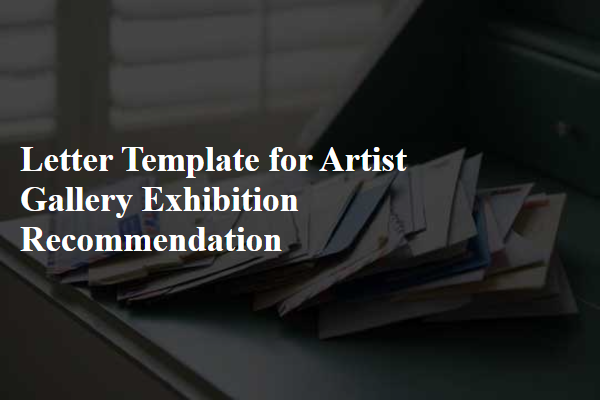 Letter Template For Artist Gallery Exhibition Recommendation