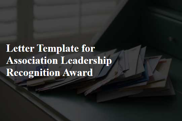 Letter Template For Association Leadership Recognition Award