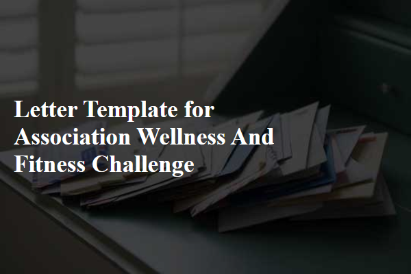 Letter Template For Association Wellness And Fitness Challenge