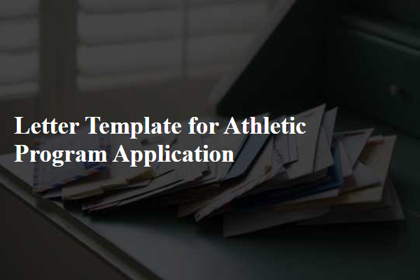 Letter Template For Athletic Program Application