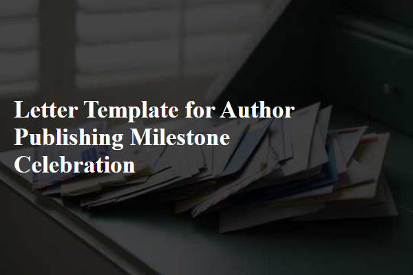 Letter Template For Author Publishing Milestone Celebration