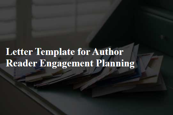 Letter Template For Author Reader Engagement Planning