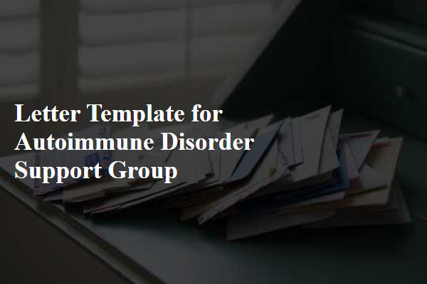 Letter Template For Autoimmune Disorder Support Group