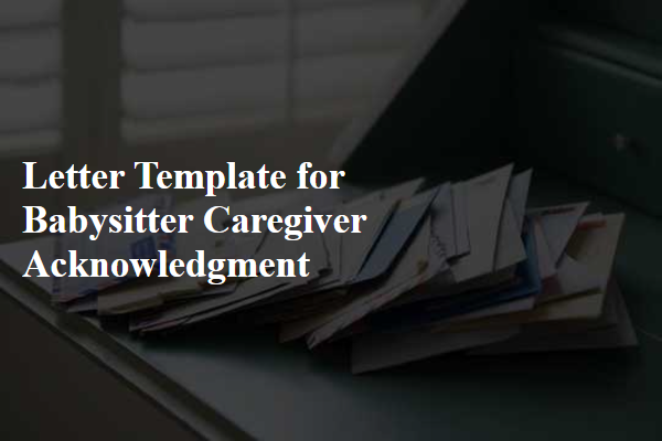 Letter Template For Babysitter Caregiver Acknowledgment