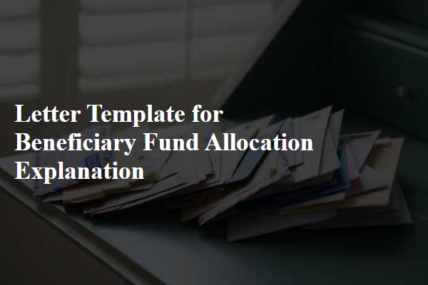 Letter Template For Beneficiary Fund Allocation Explanation