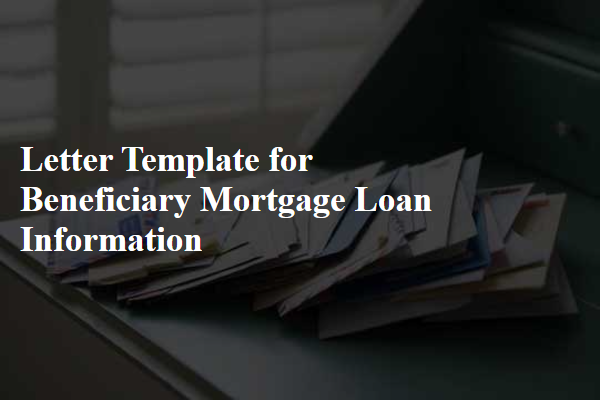 Letter Template For Beneficiary Mortgage Loan Information