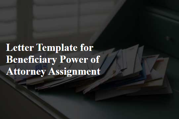 Letter Template For Beneficiary Power Of Attorney Assignment