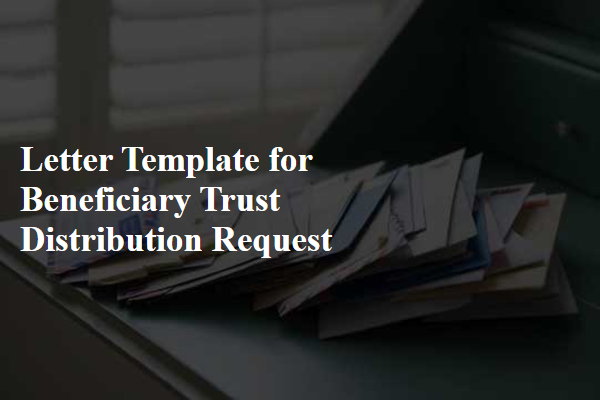 Letter Template For Beneficiary Trust Distribution Request